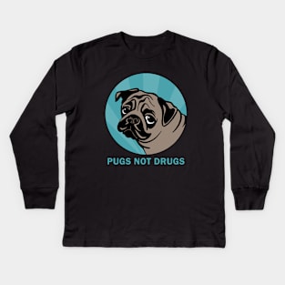 Pugs not drugs Kids Long Sleeve T-Shirt